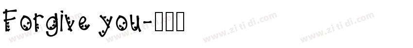 Forgive you字体转换